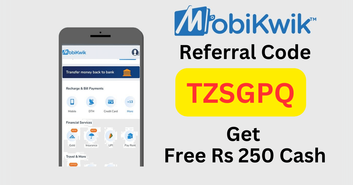 Mobikwik Referral Code Get Free Rs 250 Cash Bonus