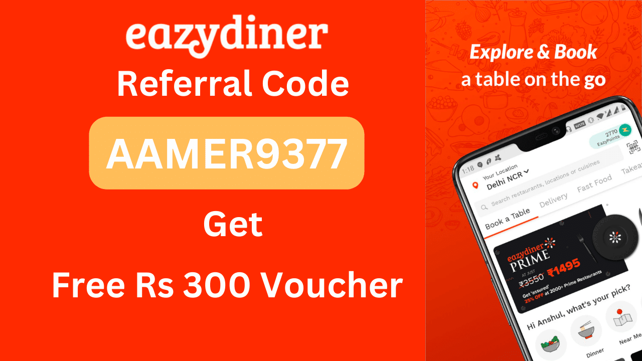 EazyDiner Referral Code Get Free Rs 300 Dining Voucher