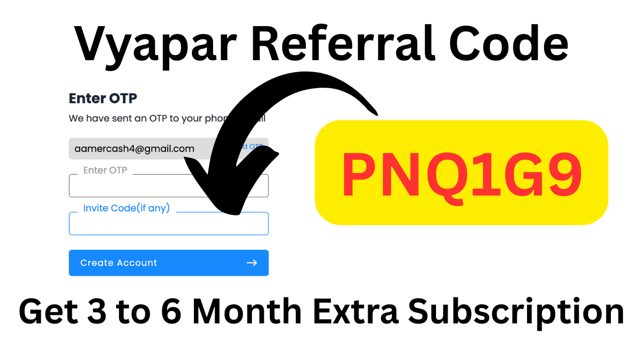 Vyapar Referral Code PNQ1G9 Get Free 3 to 6 Month Extra