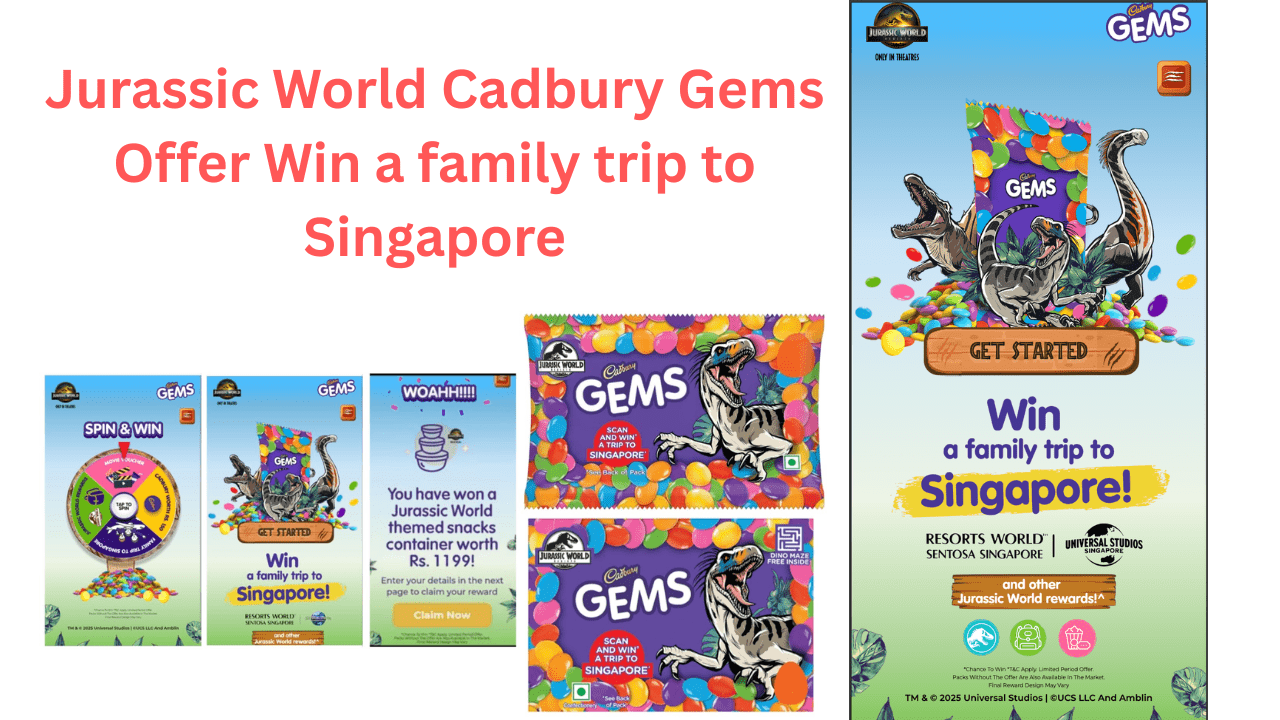 Jurassic World Cadbury Gems Offer Win a family trip to Singapore