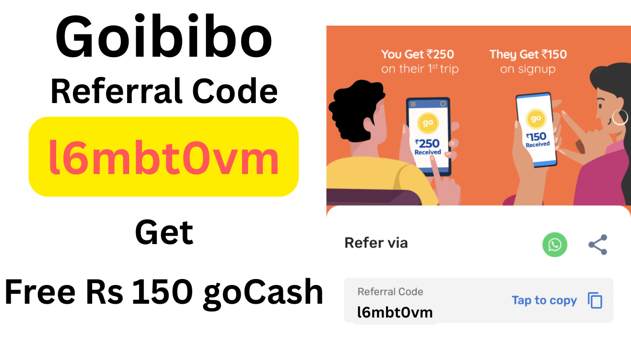 Goibibo Referral Code l6mbt0vm Get Free ₹150 goCash
