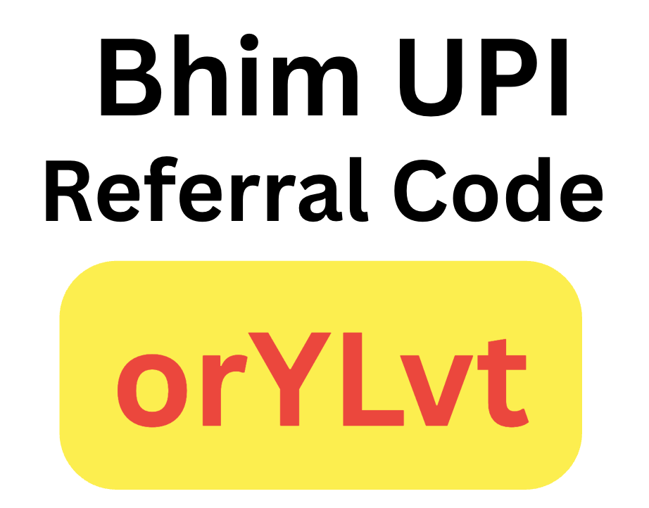 Bhim UPI Referral Code orYLvt Get Free Cash Up to Rs 500