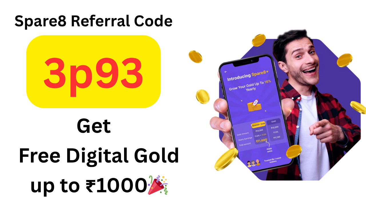 Spare 8 Referral Code 3p93 Get Free Gold up to ₹1000🎉